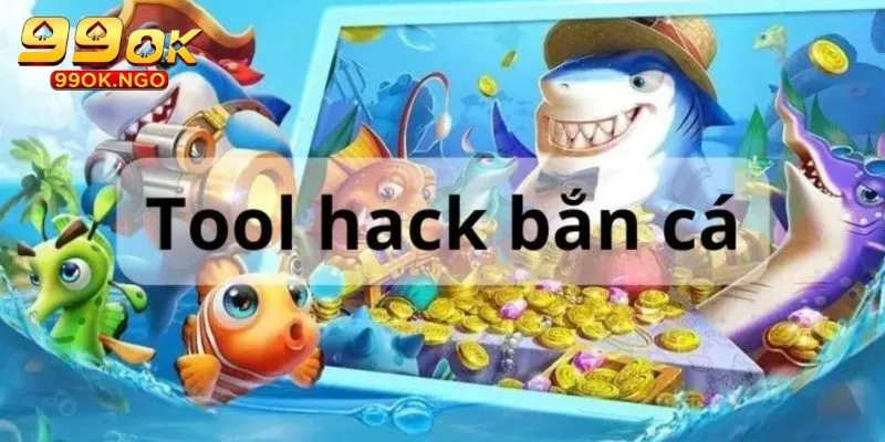 Một số phần mềm bắn cá hack phổ biến